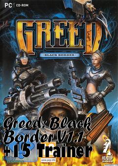 Box art for Greed:
Black Border V1.1 +15 Trainer