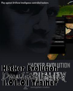 Box art for Hacker
Evolution Duality Build 1.01.01 Trainer