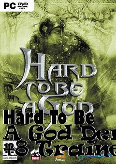 Box art for Hard
To Be A God Demo +8 Trainer