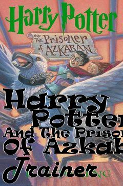 Box art for Harry
      Potter And The Prisoner Of Azkaban Trainer