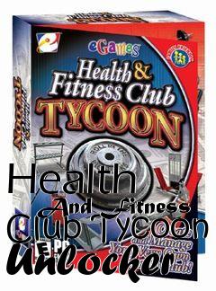 Box art for Health
      And Fitness Club Tycoon Unlocker