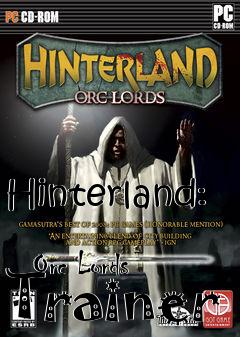 Box art for Hinterland:
            Orc Lords Trainer