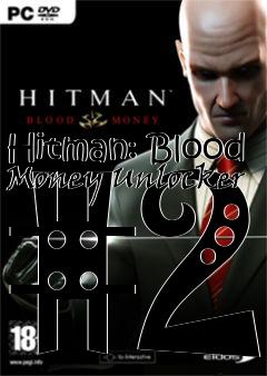 Box art for Hitman:
Blood Money Unlocker #2