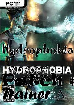 Box art for Hydrophobia
            V05.11.2011 Patch #2 Trainer