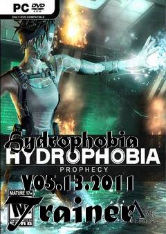 Box art for Hydrophobia
            V05.13.2011 Trainer