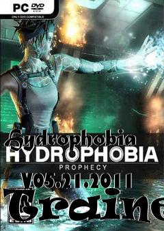 Box art for Hydrophobia
            V05.21.2011 Trainer