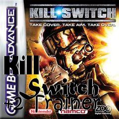 Box art for Kill
      Switch +2 Trainer