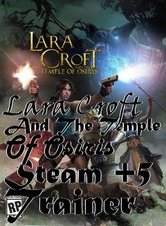 Box art for Lara
Croft And The Temple Of Osiris Steam +5 Trainer