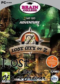 Box art for Lost
            City Of Z +2 Trainer