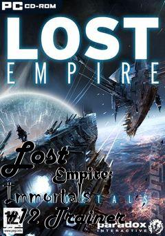 Box art for Lost
            Empire: Immortals +12 Trainer