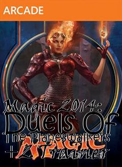 Box art for Magic
2014: Duels Of The Planeswalkers +2 Trainer