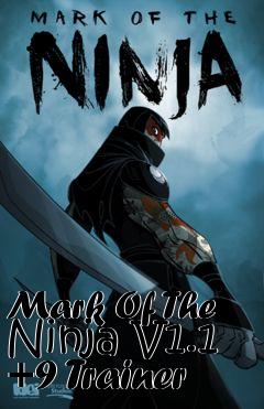 Box art for Mark
Of The Ninja V1.1 +9 Trainer