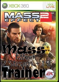 Box art for Mass
            Effect 2 Steam +19 Trainer