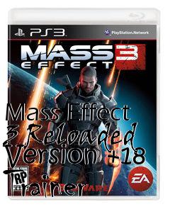 Box art for Mass
Effect 3 Reloaded Version +18 Trainer