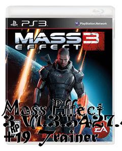 Box art for Mass
Effect 3 V1.3.5427.46 +19 Trainer