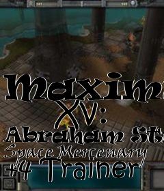 Box art for Maximus
      Xv: Abraham Strong Space Mercenary +4 Trainer