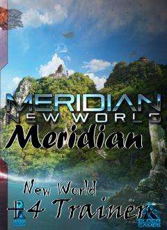 Box art for Meridian
            New World +4 Trainer