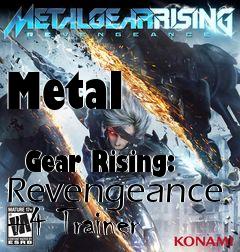 Box art for Metal
              Gear Rising: Revengeance +4 Trainer