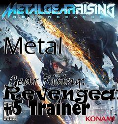 Box art for Metal
              Gear Rising: Revengeance +5 Trainer