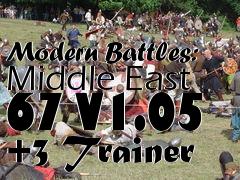 Box art for Modern
Battles: Middle East 67 V1.05 +3 Trainer