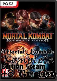 Box art for Mortal
Kombat: Komplete Edition Steam +8 Trainer