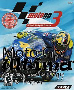 Box art for Moto
Gp: Ultimate Racing Technology 3 +6 Trainer