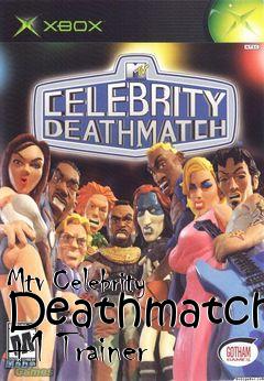 Box art for Mtv
Celebrity Deathmatch +1 Trainer