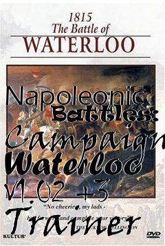 Box art for Napoleonic
      Battles: Campaign Waterloo V1.02 +3 Trainer