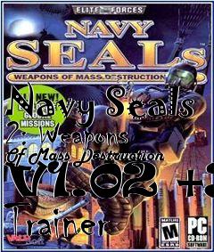 Box art for Navy
Seals 2: Weapons Of Mass Destruction V1.02 +3 Trainer