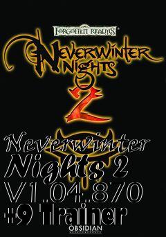 Box art for Neverwinter
Nights 2 V1.04.870 +9 Trainer