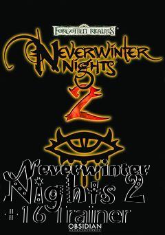 Box art for Neverwinter
Nights 2 +16 Trainer