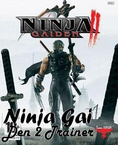 Box art for Ninja
Gai Den 2 Trainer