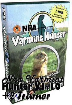 Box art for Nra
Varmint Hunter V1.10 +2 Trainer