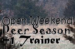 Box art for Open
Weekend: Deer Season +1 Trainer