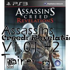 Box art for Assassins
Creed: Revelations V1.01 +2 Trainer