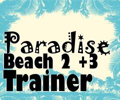 Box art for Paradise
Beach 2 +3 Trainer