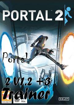 Box art for Portal
            2 V1.2 +3 Trainer