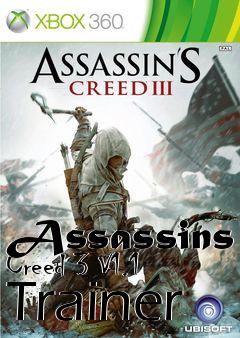 Box art for Assassins
Creed 3 V1.1 Trainer