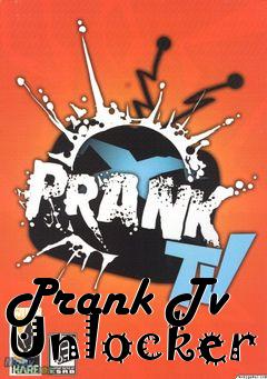 Box art for Prank
Tv Unlocker