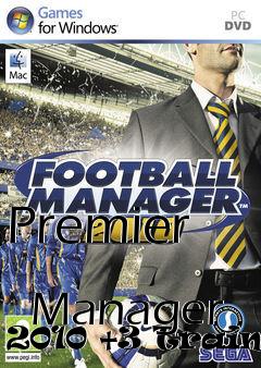 Box art for Premier
            Manager 2010 +3 Trainer