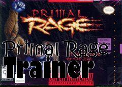 Box art for Primal
Rage Trainer