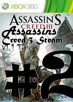 Box art for Assassins
Creed 3 Steam V1.1 Trainer #2