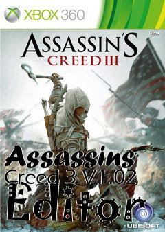 Box art for Assassins
Creed 3 V1.02 Editor