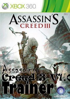 Box art for Assassins
Creed 3 V1.05 Trainer