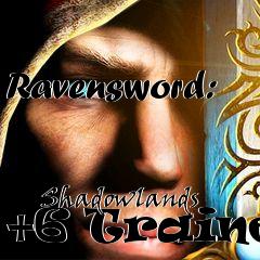 Box art for Ravensword:
                        Shadowlands +6 Trainer