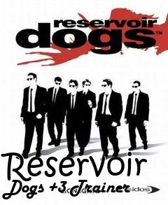 Box art for Reservoir
Dogs +3 Trainer