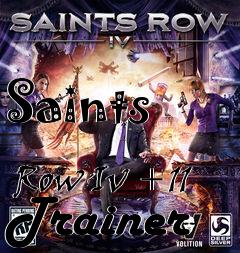 Box art for Saints
            Row Iv +11 Trainer