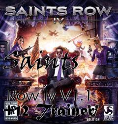 Box art for Saints
            Row Iv V1.1 +12 Trainer