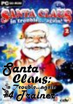 Box art for Santa
      Claus: In Trouble...again +4 Trainer