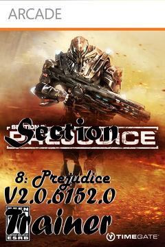 Box art for Section
            8: Prejudice V2.0.6152.0 Trainer